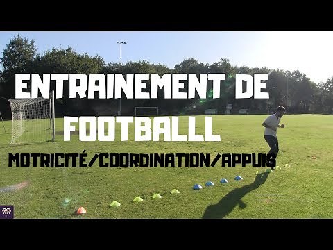 Entrainement de football | MOTRICITE COORDINATION APPUIS !
