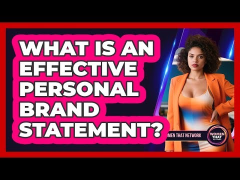 What Is An Effective Personal Brand Statement?