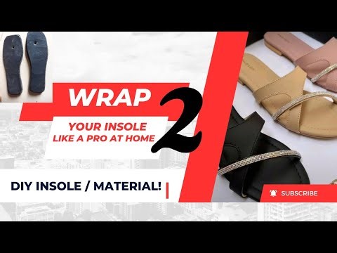 HOW TO CREATE HANDMADE INSOLE AT HOME THE RIGHT WAY