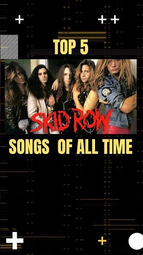 Skidrow Top 5 songs of all time. Classic Rock!