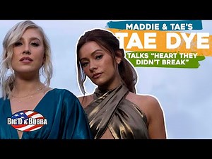 Tae Dye Of Maddie & Tae Talks "Heart They Didn't Break"