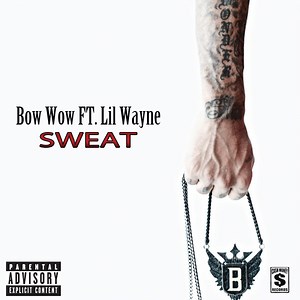 Bow Wow Ft. Lil Wayne - Sweat