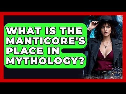 What Is The Manticore's Place In Mythology? - Inside the Supernatural
