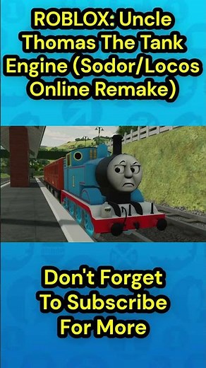 ROBLOX: Uncle Thomas The Tank Engine (Sodor/Locos Online Remake) #roblox #thomasandfriends