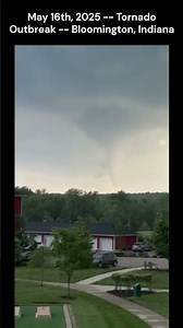 May 16th, 2025 Tornado Outbreak Bloomington, Indiana