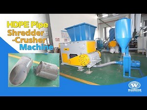 Turn HDPE Pipes into Fine Powder Efficiently with Shredding-Crushing and Pulverizing System