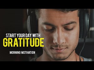 GRATITUDE - Best Motivational Video - Listen Every Day! MORNING MOTIVATION AFFIRMATIONS