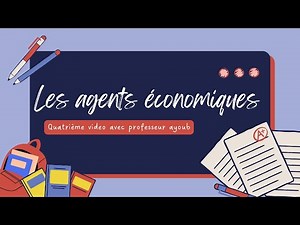 Les agents économiques شرح مبسط
