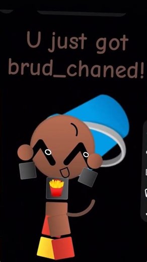 U just got brud_chaned!