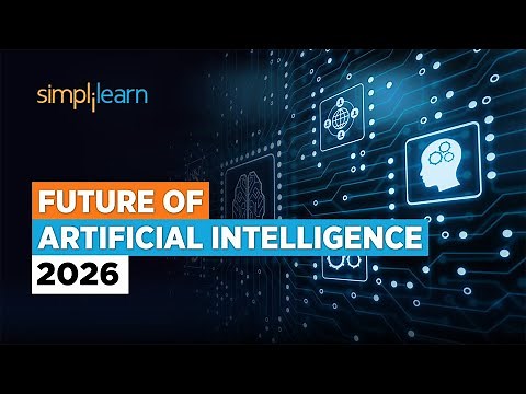 Future of AI | Future of Artificial Intelligence 2026 | AI Technology for Beginners | Simplilearn