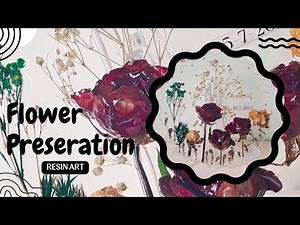 How to preserve flowers in resin | Flower preservation | How to Dry Flowers | Resin Art Tutorial