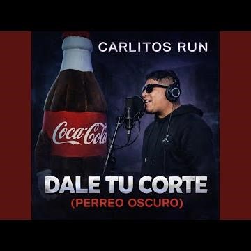 Carlitos Run – Dale Tu Corte (Dark / Bass Version)