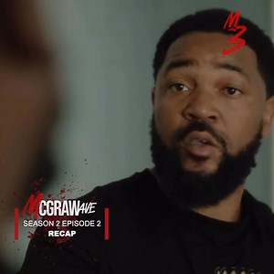 15K views · 590 reactions | RECAP: MCGRAW AVE SEASON 2 EPISODE 2 MURDA FIND LEO AFTER HE FOUND OUT ABOUT TRYING TO ROB HIS SPOT !!!!! MCGRAW AVE!!!! IF YOU REMEMBER THIS SCENE DROP THAT “M3” MCGRAW SEASON 3 DROPS 9/6 | McGraw Ave | Facebook