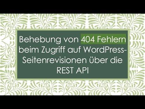 Behebung von 404 Fehlern beim Zugriff auf WordPress-Seitenrevisionen über die REST API