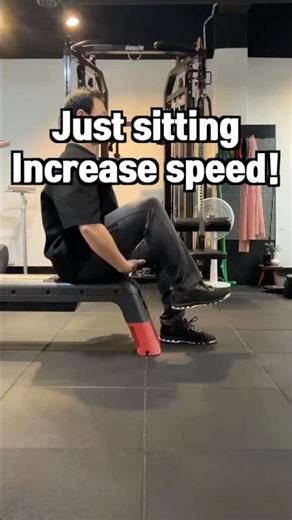 just sitting, you can run faster!
