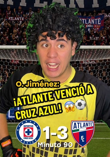 Atlante 3-2 Cruz Azul: resumen y qué pasó con el campeón