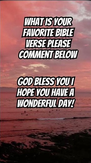 What is your favorite Bible verse?