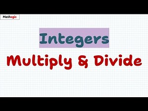 How to Multiply and Divide Integers Easily | Step-by-Step Rules with Examples