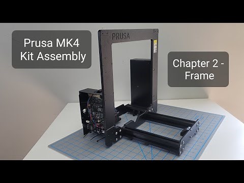 Prusa MK4 Kit Assembly - Chapter 2 - Frame Assembly