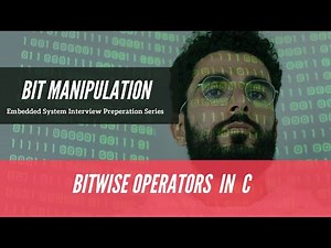 Bitwise operators in C Programming | Embedded System Interview Preparation Series