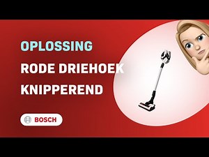 Hoe los je het knipperende rode driehoek op Bosch Unlimited Serie 8 stofzuiger op?