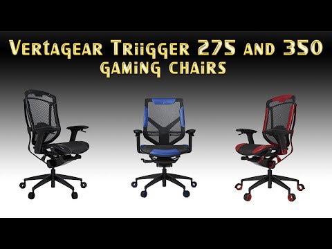 Vertagear Triigger 275 and 350 gaming chairs review (4k60p)
