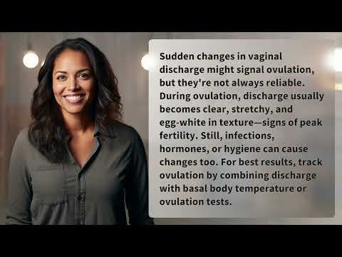 Does Sudden Discharge Change Signal Ovulation?