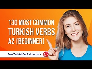 130 Most Common Turkish Verbs For Beginners (A1) | Turkish Lessons For Self-study