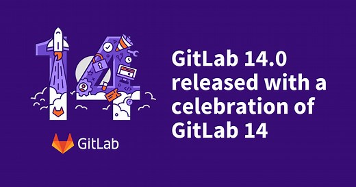 GitLab 14.0 released with a celebration of GitLab 14