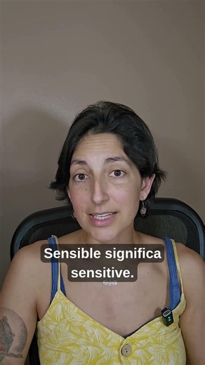 Sensitive vs Sensible 🤔 Un falso amigo que confunde a muchos