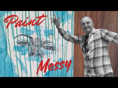 How To Create A Messy Painting