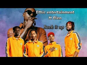 Ethic entertainment ft Bien _ Back it up (Naona)