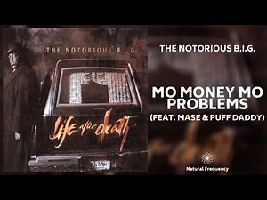 The Notorious B.I.G. - Mo Money Mo Problems (feat. Puff Daddy & Mase) (432Hz)