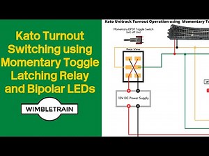 Kato Turnout Switching using Momentary Toggle Switch, Latching Relay and Bipolar LEDs