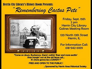 Herrin City Library Remembers Cactus Pete