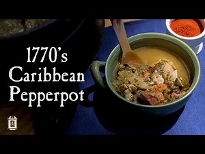 Caribbean Cooking In The 18th Century - Pepperpot from the 1700's