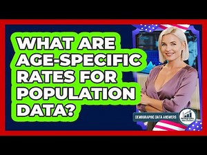 What Are Age-specific Rates For Population Data? - Demographic Data Answers
