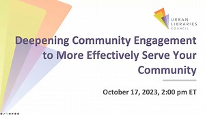 Deepening Community Engagement to More Effectively Serve Your Community Webinar | October 17, 2023
