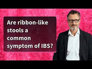Are ribbon-like stools a common symptom of IBS?