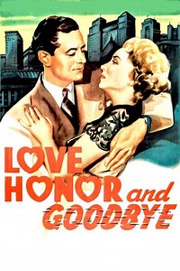 Love, Honor and Goodbye (1945) - Movie