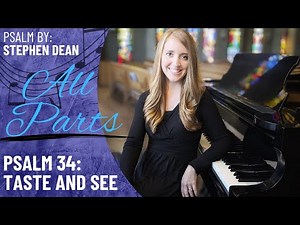 Psalm 34: Taste and See *Dean (All Parts)