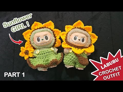 PART 1 (Girl Clothes) - How To Crochet Labubu Clothes! Easy Crochet Sunflower Girl Outfit Tutorial