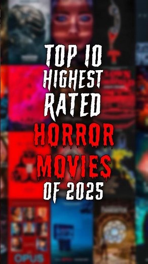 Top 10 Highest Rated Horror Movies Of 2025 (By Letterboxd Ratings)