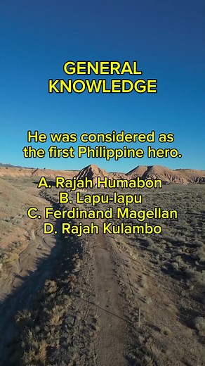 GENERAL KNOWLEDGE "He was considered as the first Philippine hero. A. Rajah Humabon C. Ferdinand Magellan B. Lapu-lapu D. Rajah #reelsfypシ2023 #reelsfbviral #reelsfb #reelsfacebook #reelsviral #reelsinstagram #reelschallenge #quiztimechallenge #quiz #generalknowledge | QUIZ ZONE