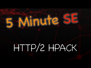 Learn in 5 Minutes: HTTP/2 HPACK Protocol