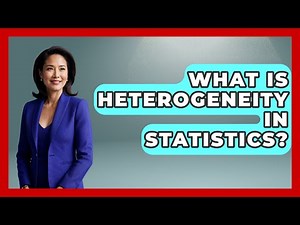 What Is Heterogeneity In Statistics? - The Friendly Statistician