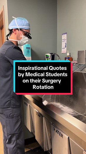 Inspirational Quotes by Medical Students on Surgery Rotation