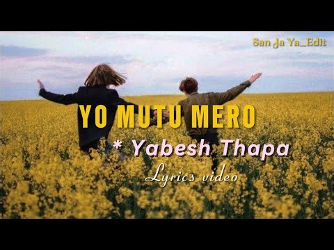 Yo Mutu Mero - Yabesh Thapa | lyrics video