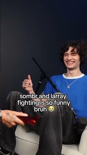 TIKTOK: Larray & Sombr Continue Arguing On The Podcast | credit: dailysombr