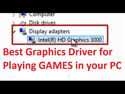 Install the Best Intel HD Graphics driver software for playing games in PC 'Intel HD Graphics 3000'